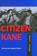The making of Citizen Kane / Robert L. Carringer.