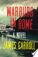 Warburg in Rome / James Carroll.