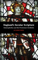 England's secular scripture : Islamophobia and the Protestant aesthetic /