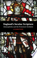 England's secular scripture Islamophobia and the Protestant aesthetic / Jo Carruthers.