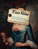 Face value : the consumer revolution and the colonizing of America /