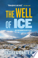 The well of ice / Andrea Carter.