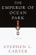 The emperor of Ocean Park / Stephen L. Carter.