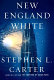 New England white / Stephen L. Carter.