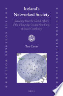 Iceland's networked society : revealing how the global affairs of the Viking age created new forms of social complexity / by Tara Carter.