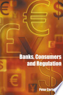 Banks, consumers and regulation / Peter Cartwright.