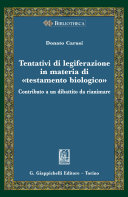 Tentativi di legiferazione in materia di "testamento biologico" : contributo a un dibattito da rianimare / Donato Carusi.