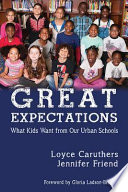 Great expectations : what kids want from our urban public schools /