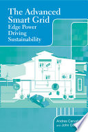 The advanced smart grid : edge power driving sustainability /