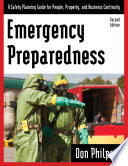 Emergency preparedness : a safety planning guide for people, property, and business continuity /