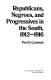 Republicans, Negroes, and Progressives in the South, 1912-1916 /