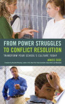 From power struggles to conflict resolution : transform your school's culture today /