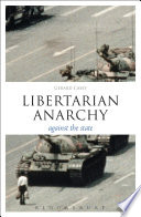 Libertarian anarchy : against the state /