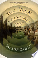 The man who walked away : a novel /