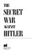 The secret war against Hitler /