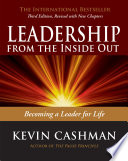 Leadership from the inside out : becoming a leader for life /