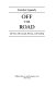 Off the road : my years with Cassady, Kerouac, and Ginsberg / Carolyn Cassady.