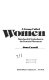 A group called women : sisterhood & symbolism in the feminist movement / Joan Cassell.