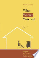 What women watched : daytime television in the 1950s / Marsha F. Cassidy.