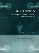 Big business : the European experience in the twentieth century / Youssef Cassis.