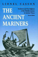 The ancient mariners : seafarers and sea fighters of the Mediterranean in ancient times /