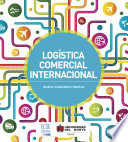 Logistica comercial internacional / Andres Castellanos Ramirez.