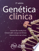 Genetica clinica / Victoria del Castillo Ruiz, Rafael Dulijh Uranga Hernandez, Gildardo F. Zafra de la Rosa.