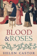 Blood & roses : the Paston Family in the fifteenth century /