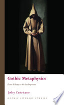 Gothic metaphysics : from alchemy to the Anthropocene /