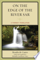 On the edge of the river Sar : a feminist translation / Rosalía de Castro ; edited and translated by Michelle Geoffrion-Vinci.