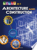 STEAM jobs in architecture and construction / Elizabeth Catanese.