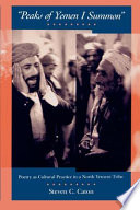 "Peaks of Yemen I summon" : poetry as cultural practice in a North Yemeni tribe /