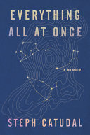 Everything all at once : a memoir /