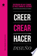 Disenador no hay camino, se hace camino al disenar : una propuesta que integra los procesos creativos del disenador como parte esencial de los estudios en Metodologia de Diseno /