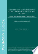 Las empresas de capitales europeos (consultoras y sector financiero) en China : analisis de su regulacion juridica y estudio de casos /