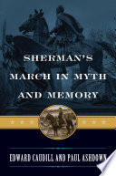 Sherman's march in myth and memory /