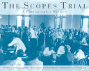 The Scopes trial : a photographic history /