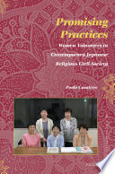 Promising practices : women volunteers in contemporary Japanese religious civil society /