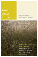 Thou shalt not kill : a political and theological dialogue /