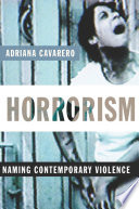 Horrorism : naming contemporary violence /
