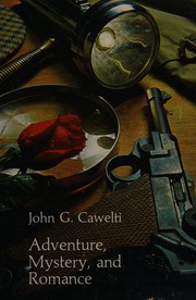 Adventure, mystery, and romance : formula stories as art and popular culture /