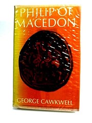 Philip of Macedon / George Cawkwell.