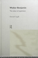 Walter Benjamin : the colour of experience / Howard Caygill.
