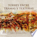 Torres entre tramas y texturas : cuerpo y ciudad en la obra artistica del maestro Adolfo Leon Torres Rodriguez.