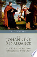 The Johannine Renaissance in early modern English literature and theology /