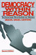 Democracy within reason : technocratic revolution in Mexico /