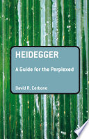 Heidegger : a guide for the perplexed /