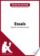 Essais de Michel de Montaigne (Analyse de L'oeuvre) : Analyse Complete et Resume detaille de L'oeuvre / Natacha Cerf, Marc Sigala.