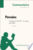 Pensees de Pascal  : Fragments 301-337 : la raison des effets / par Natacha Cerf.