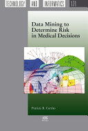 Data mining to determine risk in medical decisions /